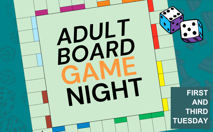 Adult Board Game Night, First and Third Tuesday