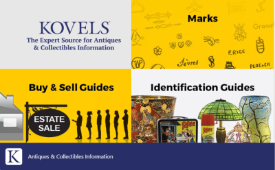 Kovels The Expert Source for Antiques & Collectibles Information. Marks. Buy & Sell Guides. Identification Guides. Antiques & Collectibles Information