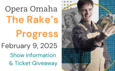 Opera Omaha The Rake's Progress February 9, 2025 Show Information and Ticket Giveaway