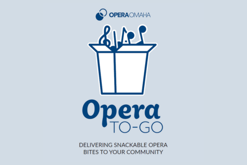 Opera Omaha Opera To-Go