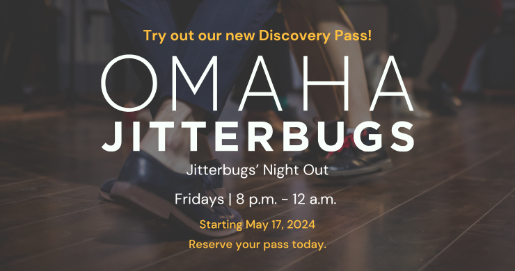 Try out our new discovery pass! Omaha Jitterbugs Jitterbugs' Night Out Fridays 8pm to midnight the first dance is on May 17 2024 reserve your pass today