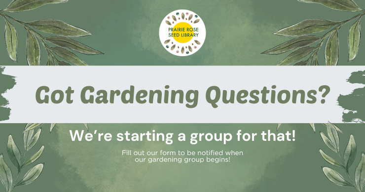 Prairie Rose Seed Library: Gardening Group Interest Survey