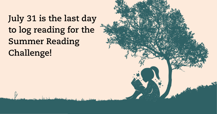 July 31 is the last day to log reading for the Summer Reading Challenge.