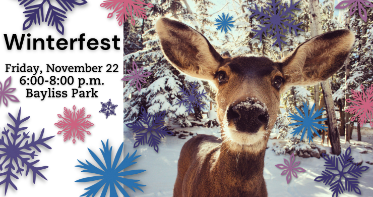 Winterfest. November 22. 6-8 p.m. Bayliss Park