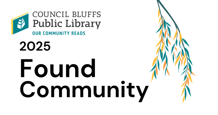 Council Bluffs Public Library Our Community Reads 2025 Found Community